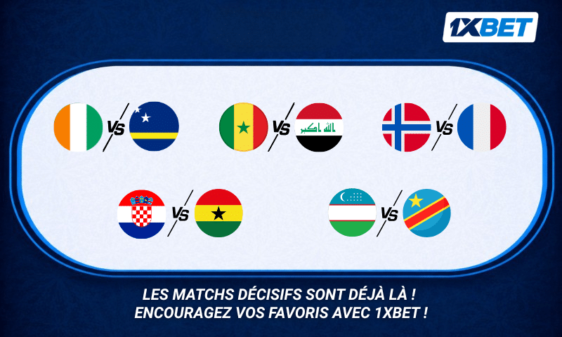 Annonce | Le grand football entre dans la phase décisive de la phase de groupes : 1xBet présente les affiches phares de la troisième journée du Tournoi planétaire